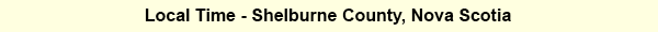 Banner - Local Time Shelburne County, Nova Scotia